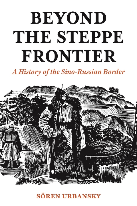 Beyond the Steppe Frontier -  Soeren Urbansky