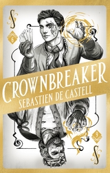 Spellslinger 6: Crownbreaker -  Sebastien de Castell