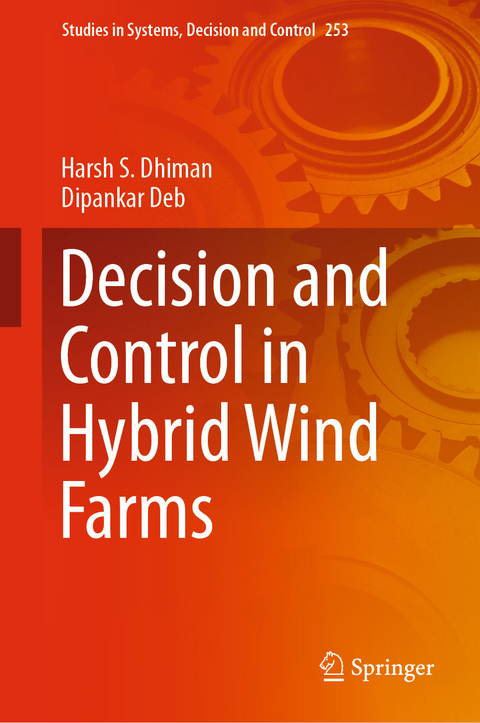 Decision and Control in Hybrid Wind Farms -  Dipankar Deb,  Harsh S. Dhiman