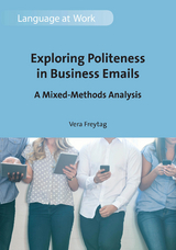 Exploring Politeness in Business Emails -  Vera Freytag