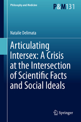 Articulating Intersex: A Crisis at the Intersection of Scientific Facts and Social Ideals - Natalie Delimata