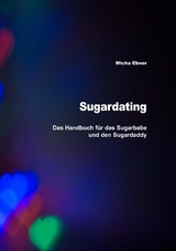 Sugardating - Micha Ebner