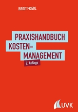 Praxishandbuch Kostenmanagement - Birgit Friedl