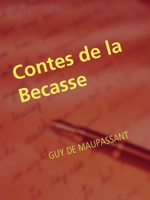 Contes de la Becasse - Guy de Maupassant