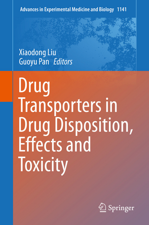 Drug Transporters in Drug Disposition, Effects and Toxicity - 
