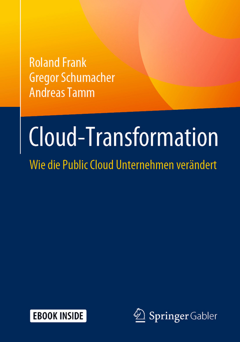 Cloud-Transformation -  Roland Frank,  Gregor Schumacher,  Andreas Tamm