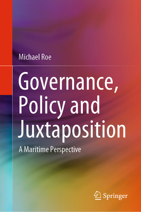 Governance, Policy and Juxtaposition - Michael Roe