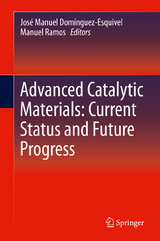 Advanced Catalytic Materials: Current Status and Future Progress - 