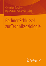 Berliner Schlüssel zur Techniksoziologie - 