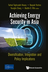 Achieving Energy Security In Asia: Diversification, Integration And Policy Implications - 