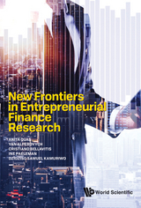 NEW FRONTIERS IN ENTREPRENEURIAL FINANCE RESEARCH - 