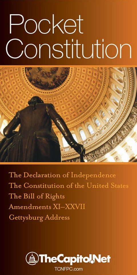 Pocket Constitution: The Declaration of Independence, Constitution and Amendments - Founding Fathers