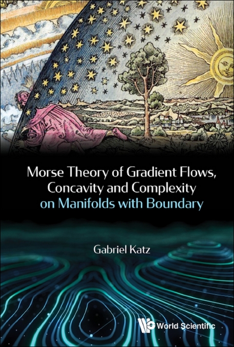 MORSE THEO OF GRADIENT FLOW, CONCAV & COMPLEX MANIFOLD BOUND - Gabriel Katz