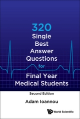 320 Single Best Answer Questions For Final Year Medical Students (Second Edition) -  Ioannou Adam Ioannou