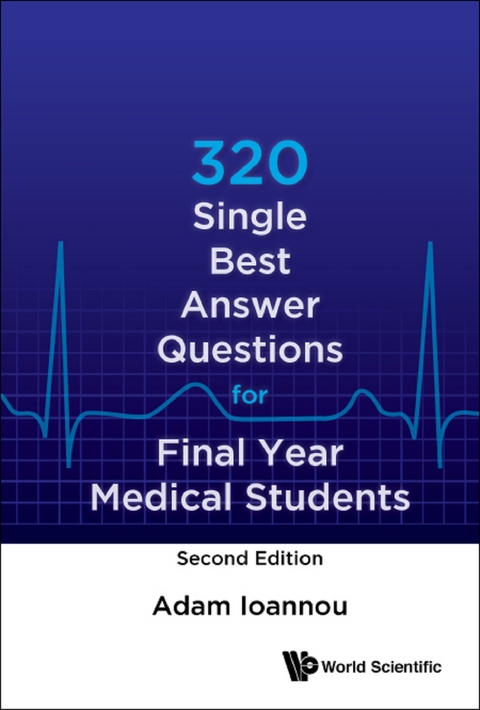 320 Single Best Answer Questions For Final Year Medical Students (Second Edition) -  Ioannou Adam Ioannou