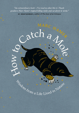 How to Catch a Mole -  Marc Hamer