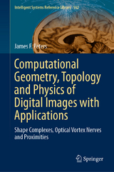 Computational Geometry, Topology and Physics of Digital Images with Applications -  James F. Peters