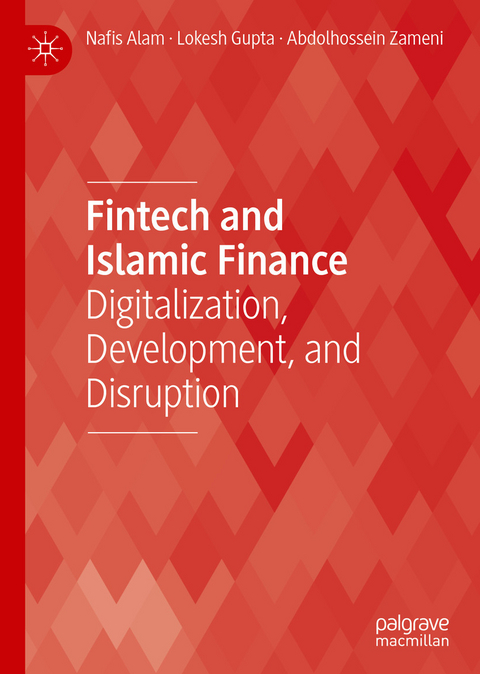 Fintech and Islamic Finance - Nafis Alam, Lokesh Gupta, Abdolhossein Zameni