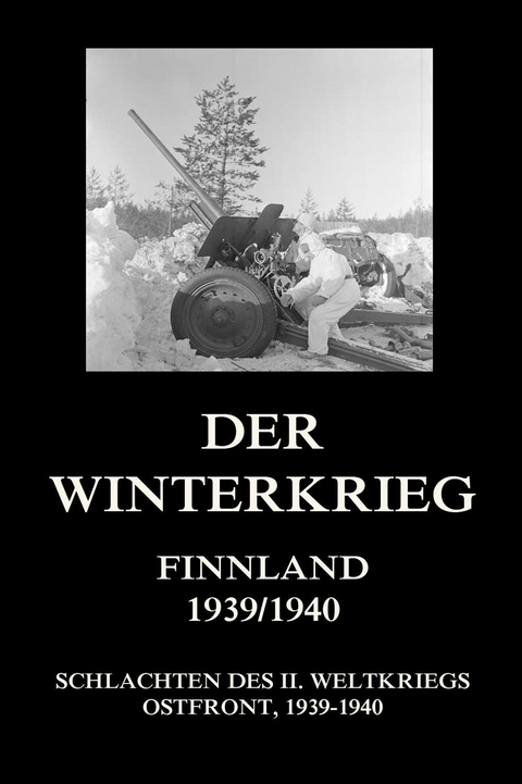 Der Winterkrieg - Finnland 1939/1940 - 