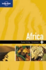 Lonely Planet Healthy Travel - Africa - Lonely Planet