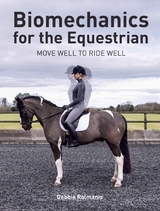 Biomechanics for the Equestrian -  Debbie Rolmanis