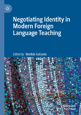 Negotiating Identity in Modern Foreign Language Teaching - 