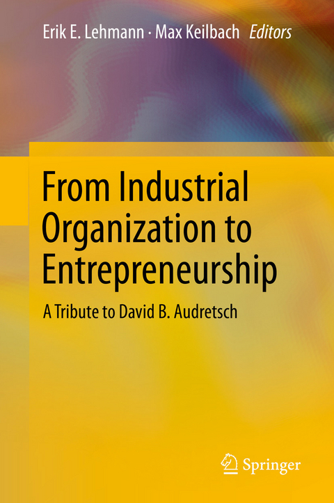 From Industrial Organization to Entrepreneurship - 