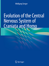Evolution of the Central Nervous System of Craniata and Homo - Wolfgang Seeger