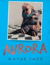 Aurora -  Zade Wayne Zade