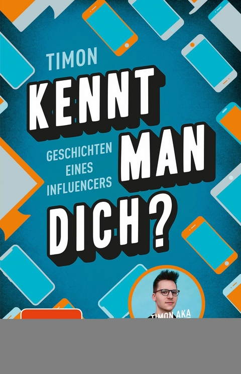 Kennt man dich? Geschichten eines Influencers -  Timon,  Klengan