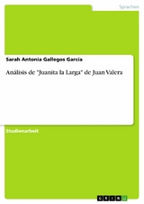 Análisis de "Juanita la Larga" de Juan Valera - Sarah Antonia Gallegos García