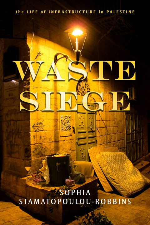 Waste Siege -  Sophia Stamatopoulou-Robbins