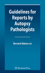 Guidelines for Reports by Autopsy Pathologists - Vernard Irvine Adams