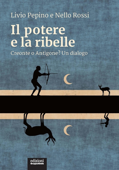 Il potere e la ribelle - Livio Pepino, Nello Rossi