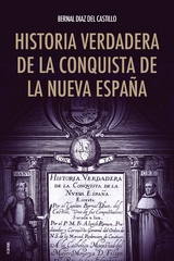 Historia verdadera de la conquista de la Nueva España - Bernal Díaz del Castillo