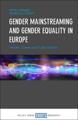 Gender Mainstreaming and Gender Equality in Europe -  Isabella Crespi,  Vera Lomazzi