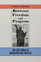 Between Freedom and Progress -  David Prior