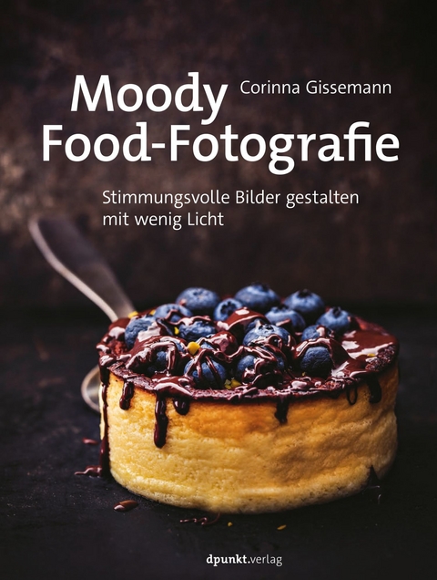 Moody Food-Fotografie - Corinna Gissemann