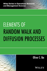 Elements of Random Walk and Diffusion Processes -  Oliver C. Ibe