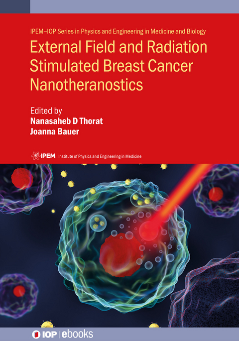 External Field and Radiation Stimulated Breast Cancer Nanotheranostics - 