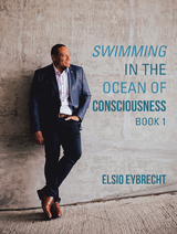 Swimming in the Ocean of Consciousness -  Elsio Eybrecht