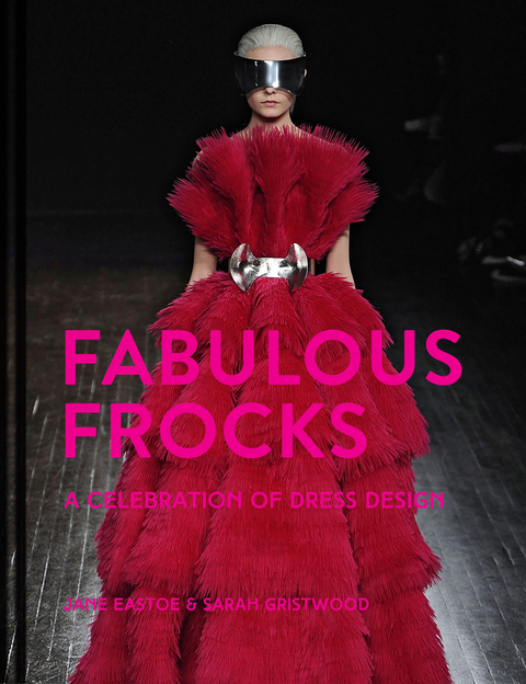 Fabulous Frocks -  Jane Eastoe,  Sarah Gristwood