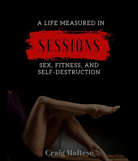 Life Measured in Sessions -  Craig Maltese