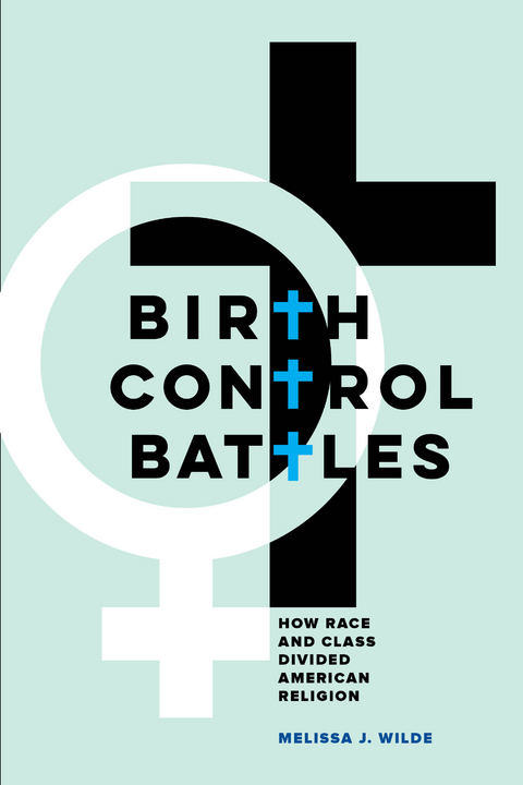 Birth Control Battles - Melissa J. Wilde