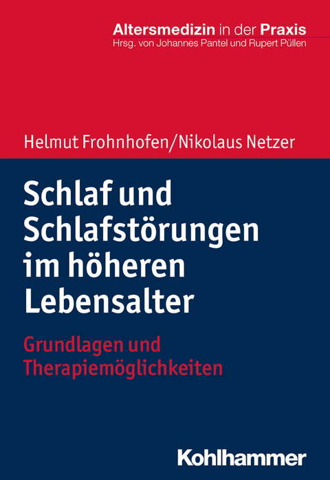 Schlaf und Schlafstörungen im höheren Lebensalter - Helmut Frohnhofen, Nikolaus Netzer