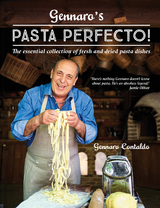 Gennaro's Pasta Perfecto! -  Gennaro Contaldo