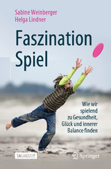 Faszination Spiel - Sabine Weinberger, Helga Lindner