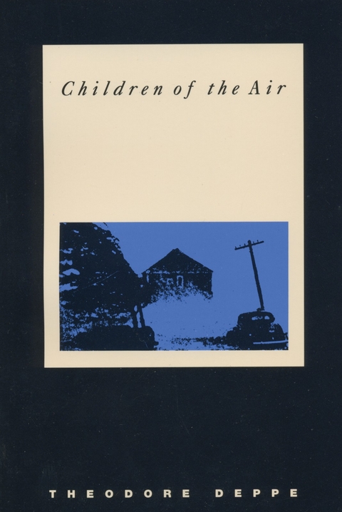 Children of the Air -  Theodore Deppe