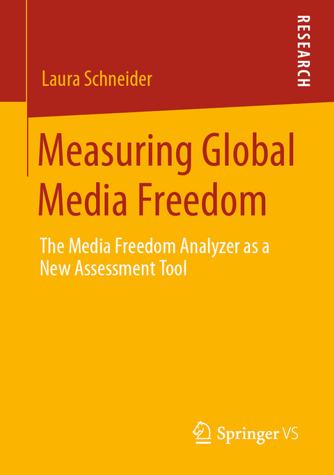 Measuring Global Media Freedom - Laura Schneider