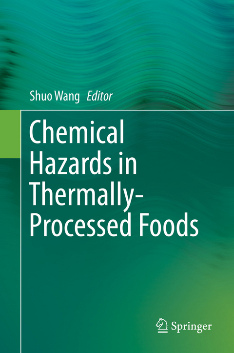 Chemical Hazards in Thermally-Processed Foods - 